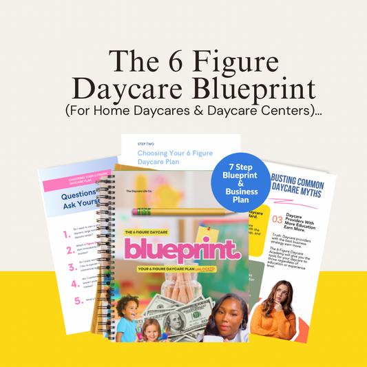 The 6 Figure Daycare Blueprint