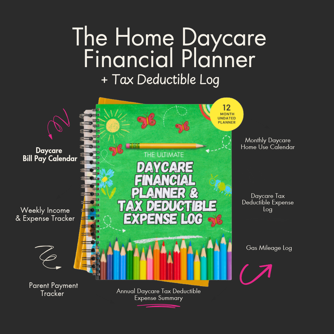 Home Daycare Financial Planner & Tax Deductible Log
