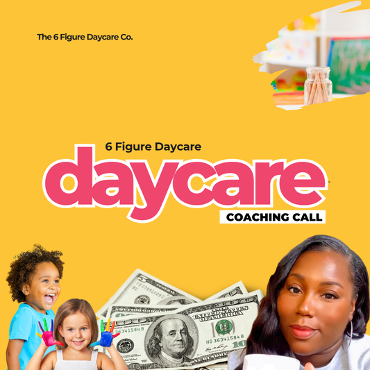 6 Figure Daycare Coaching Call